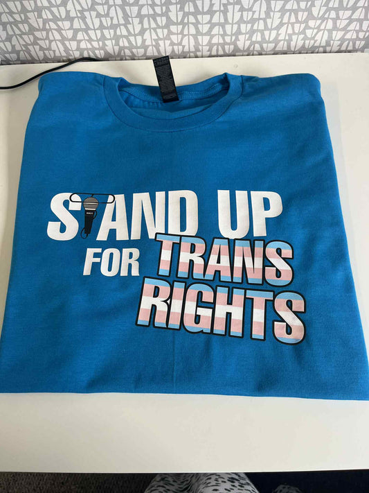 Stand Up for Trans Rights – Comedy Event T-Shirt