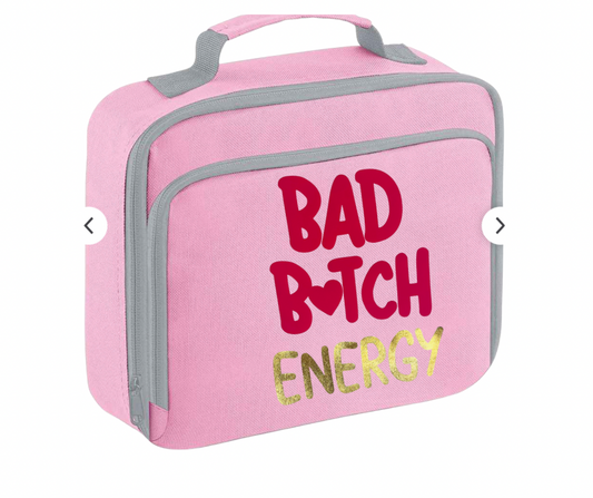 Bad B*tch Energy Lunch Bag